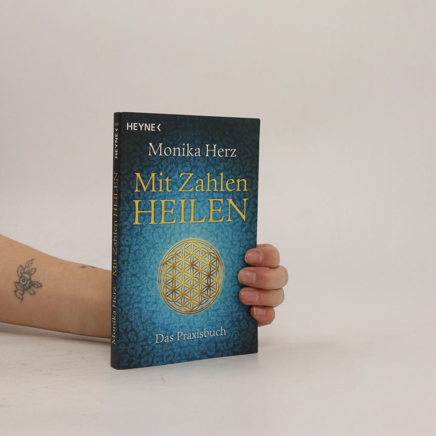 Monika Herz Mit Zahlen heilen