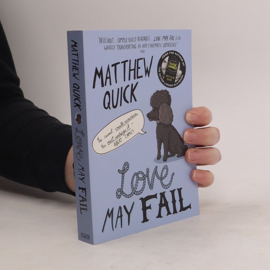 Matthew Quick Love May Fail