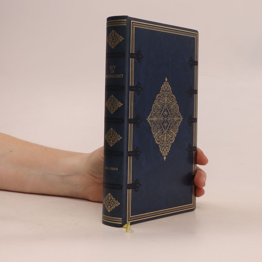 Guy de Maupassant Ein leben