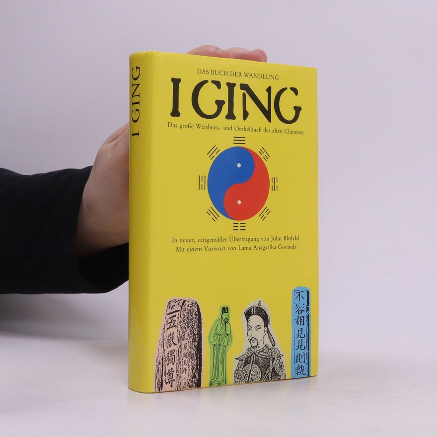 Various authors Das Buch der Wandlung I GING Das große Weisheits- und Orakelbuch der alten Chinesen