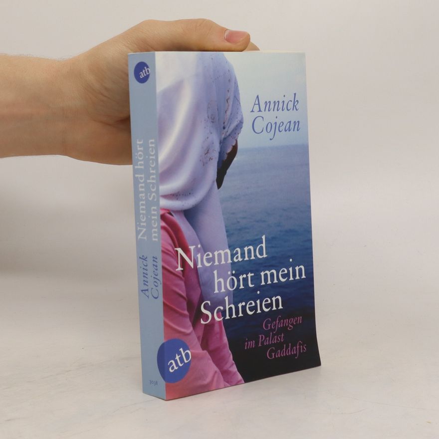 Annick Cojean Niemand hört mein Schreien