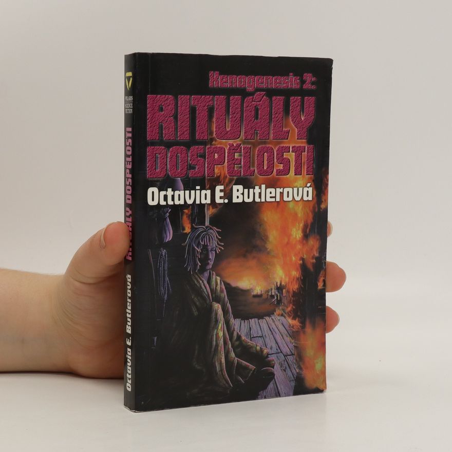 Octavia E. Octavia Estelle Butler Rituály dospělosti: Xenogenesis 2