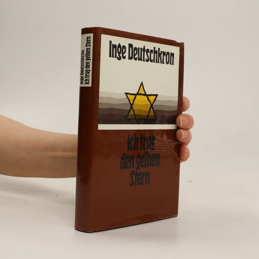 Inge Deutschkron Ich trug den gelben Stern