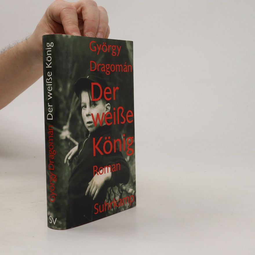 György Dragomán Der weiße König