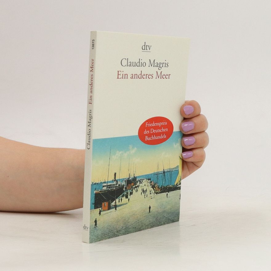 Claudio Magris Ein anderes Meer
