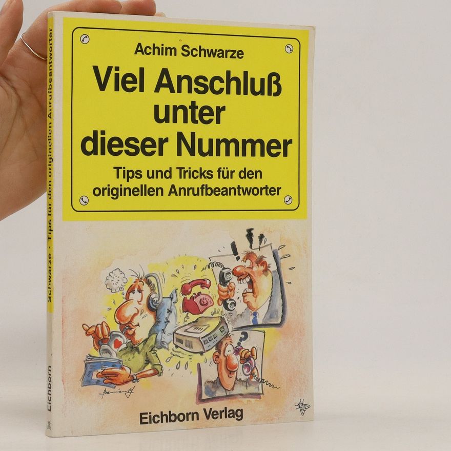 Achim Schwarze Viel Anschluß unter dieser Nummer