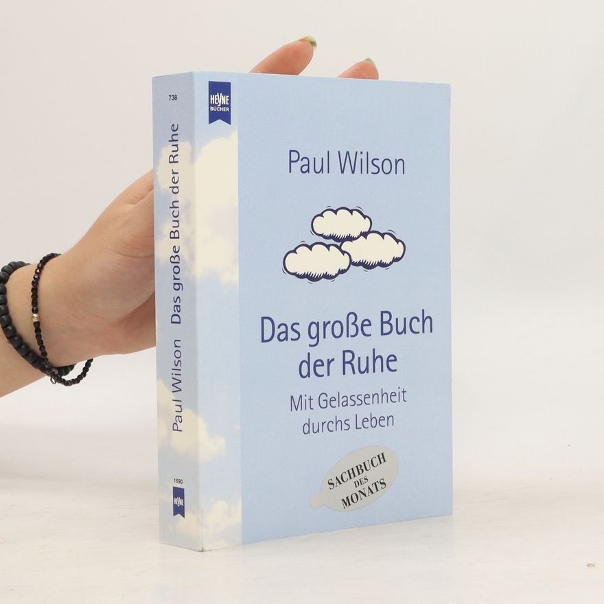 Paul Wilson Das große Buch der Ruhe