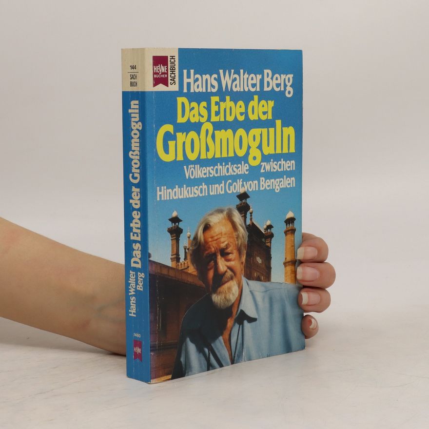 Hans-Walter Berg Das Erbe der Grossmoguln