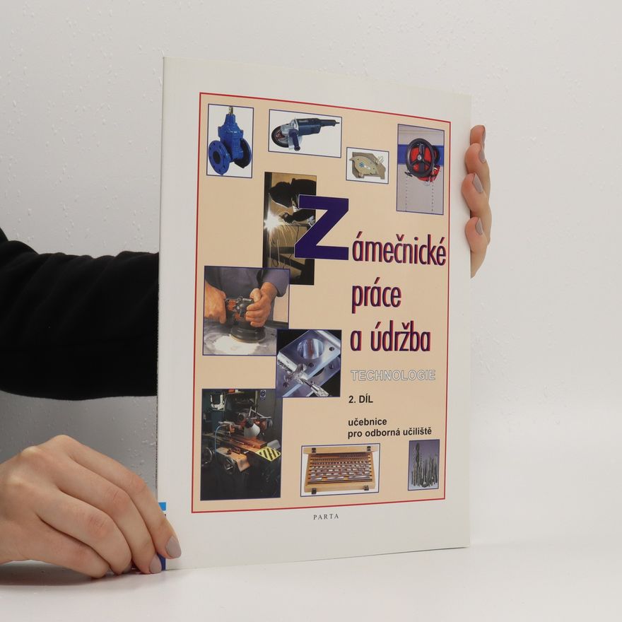 Vladislav Gradek Zámečnické práce a údržba: Technologie 2. díl
