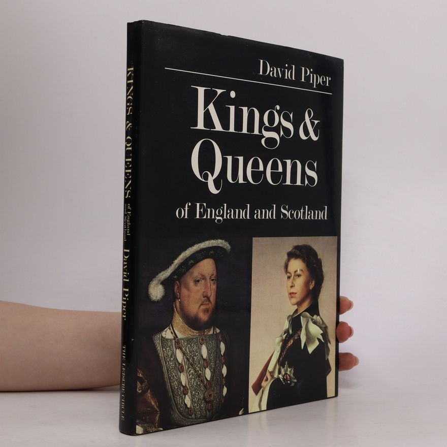 Sir David Piper Kings & Queens of England and Scotland