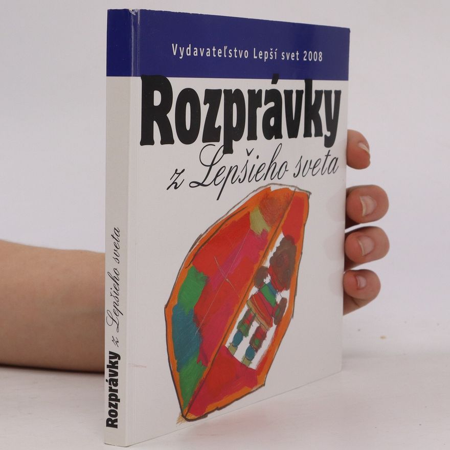 Kolektív autorov Rozprávky z Lepšieho sveta