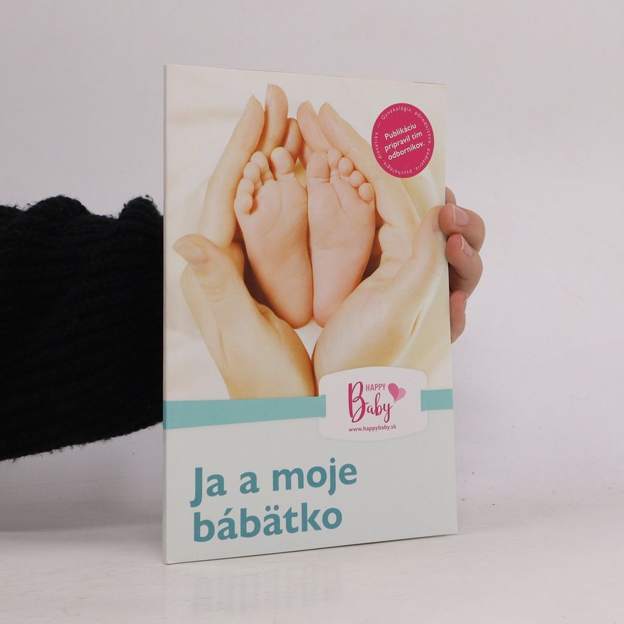 Kolektiv autorů Ja a moje bábätko