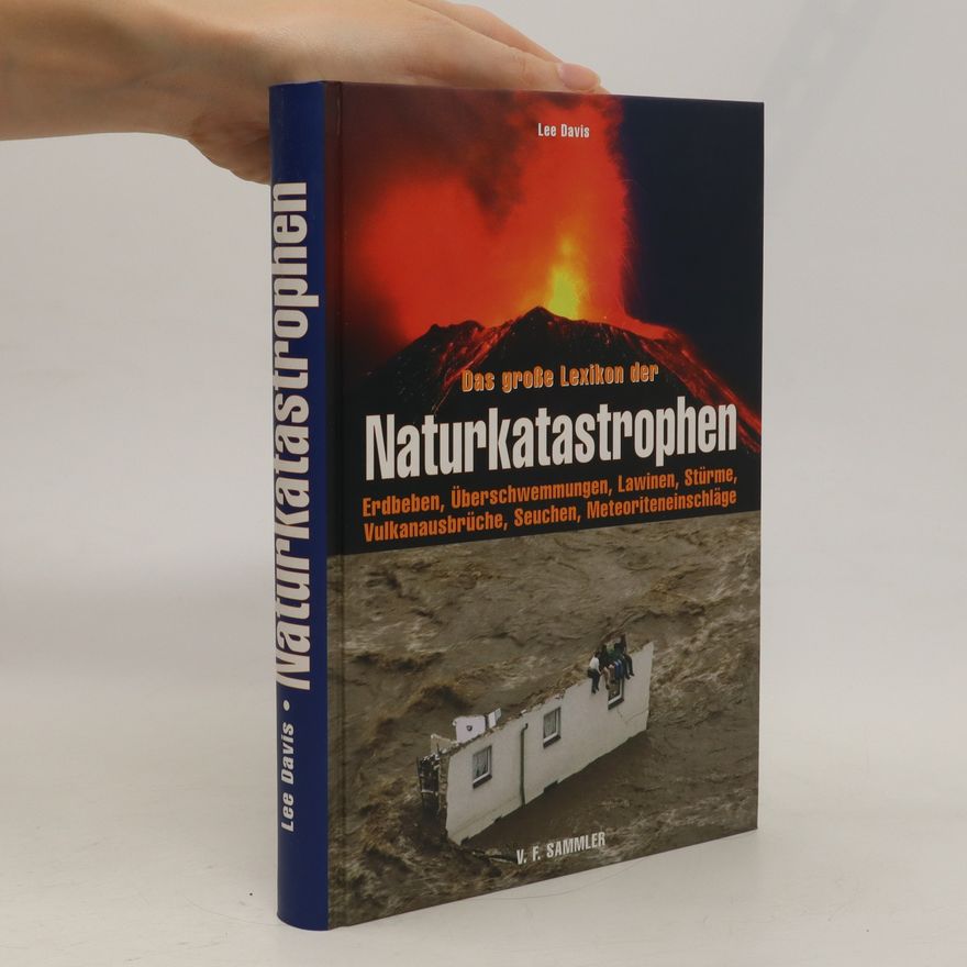 Lee Davis Das große Lexikon der Naturkatastrophen