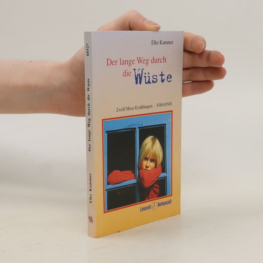 Elke Kammer Der lange Weg durch die Wüste