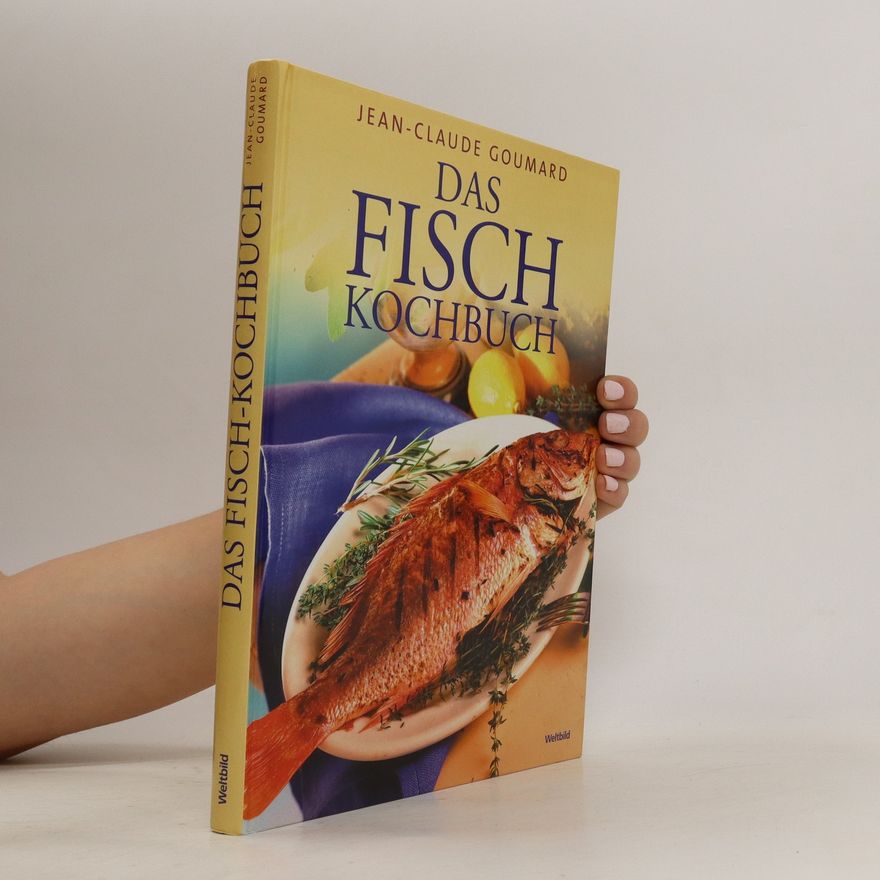 Jean Claude Goumard Das Fisch-Kochbuch