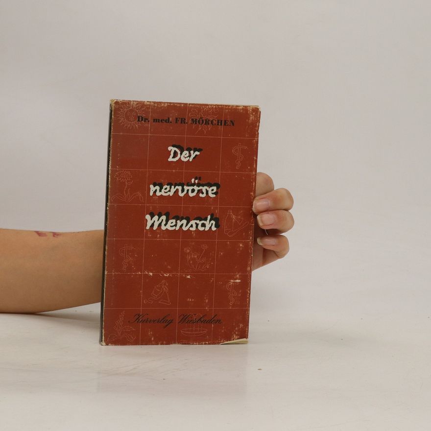 Friedrich Mörchen Der nervöse Mensch