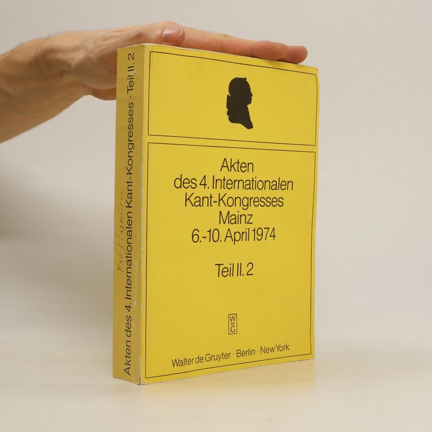 Gerhard Funke Akten des 4. Internationalen Kant-Kongresses Mainz, 6.-10. April 1974