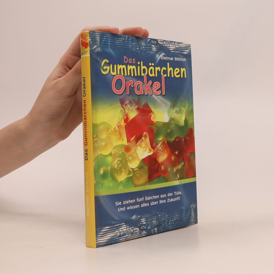Dietmar Bittrich Das Gummibärchen Orakel