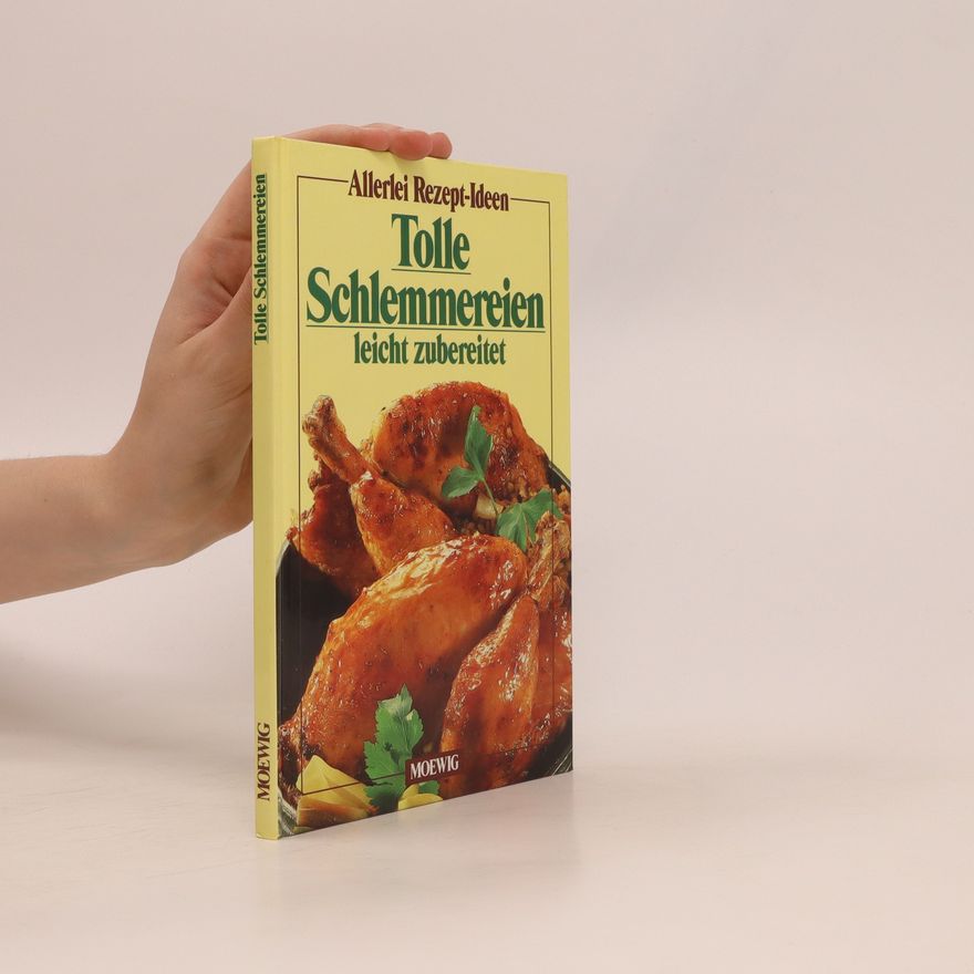 Juliane von Saldern Tolle Schlemmereien leicht zubereitet