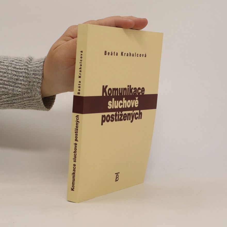 Beáta Krahulcová Komunikace sluchově postižených
