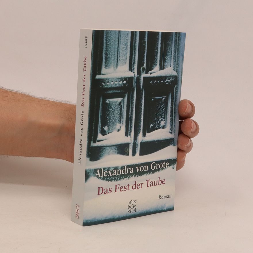 Alexandra von Grote Das Fest der Taube