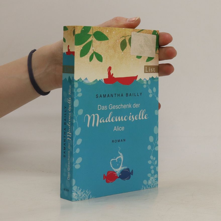 Samantha Bailly Das Geschenk der Mademoiselle Alice