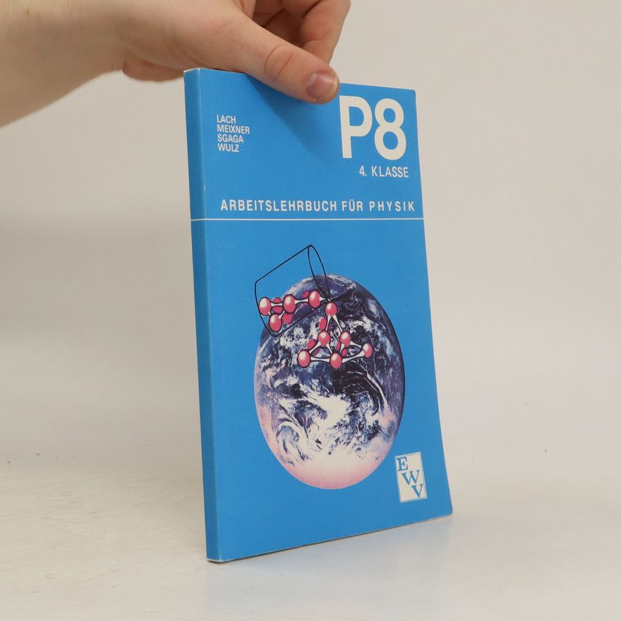 Autorenkollektiv P8 4. Klasse - Arbeitslehrbuch für Physik
