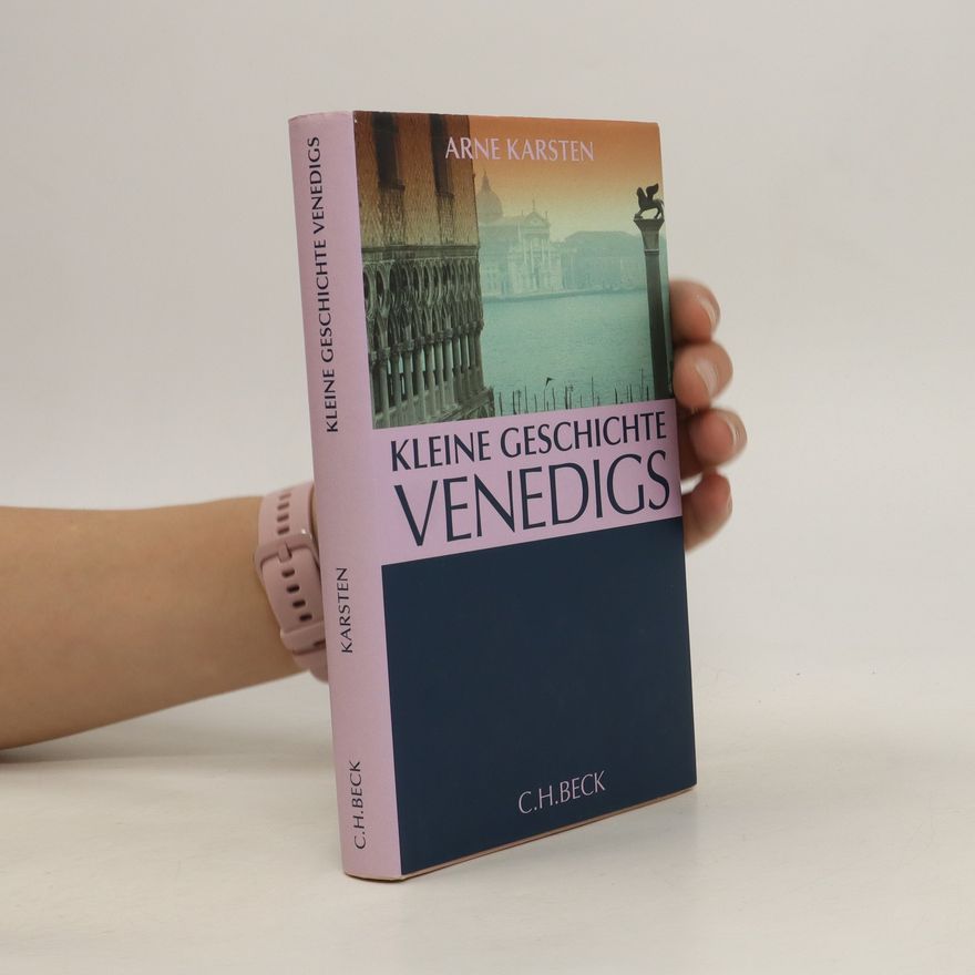 Arne Karsten Kleine Geschichte Venedigs