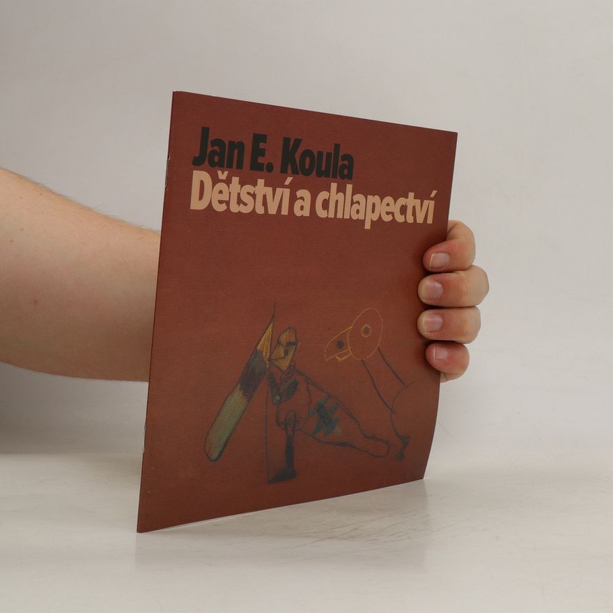 Jan E. Koula Dětství a chlapectví