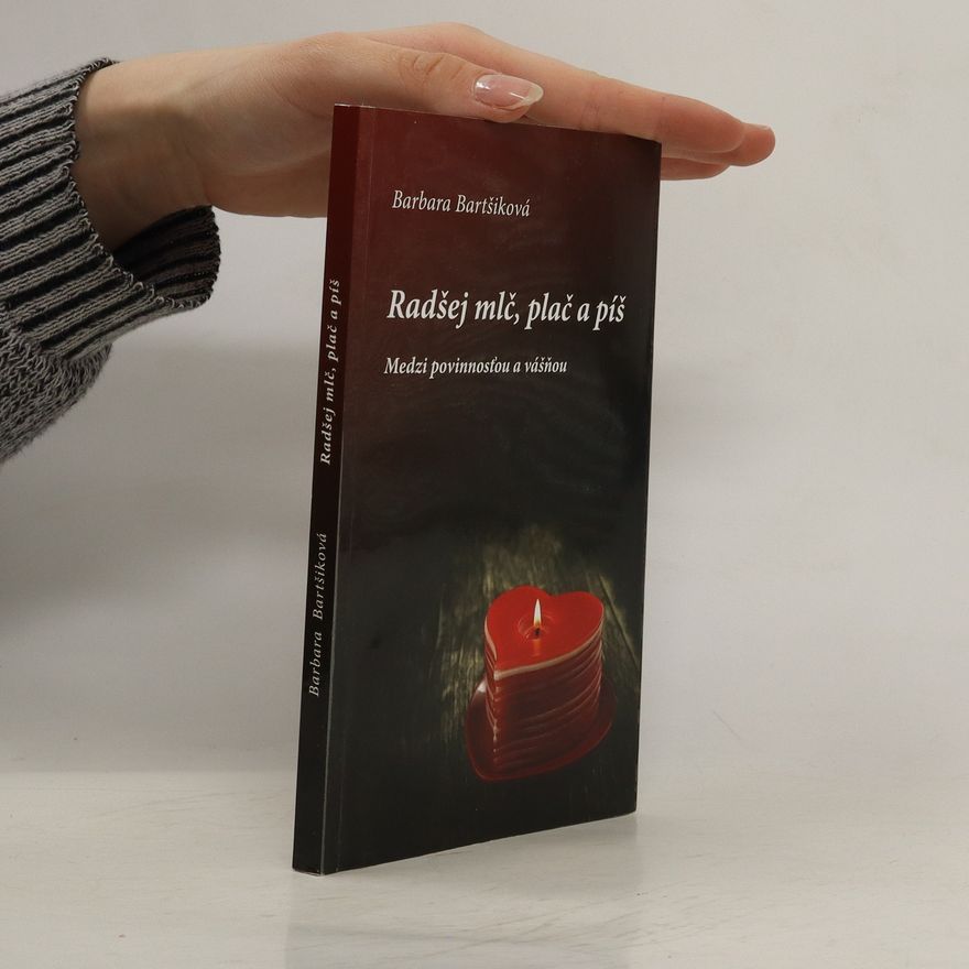 Barbara Bartšiková Radšej mlč, plač a píš I