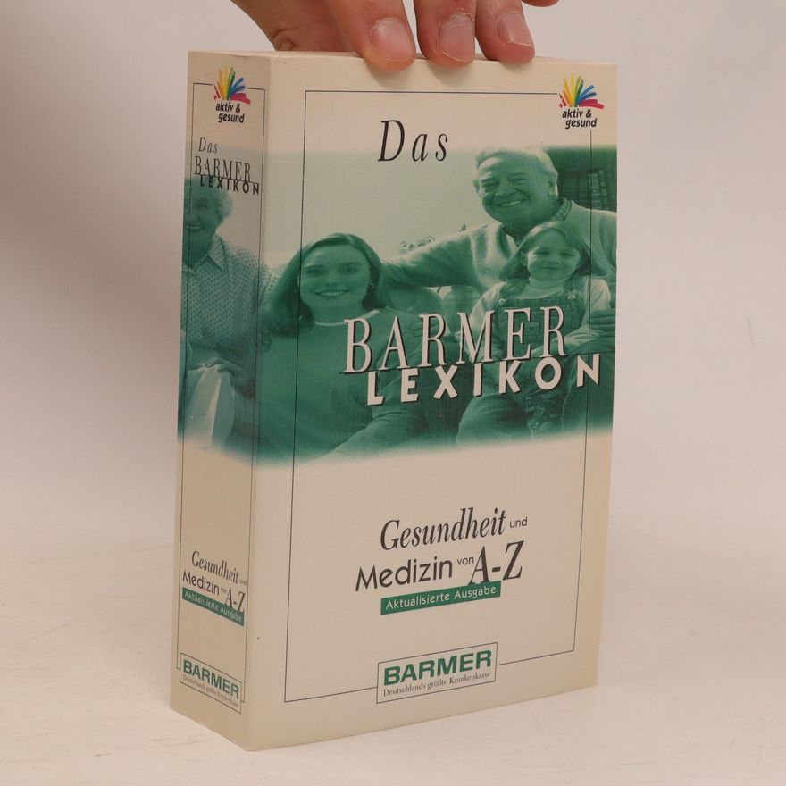 Autorenkollektiv Das Barmer Lexikon. Gesundheit und Medizin von A-Z