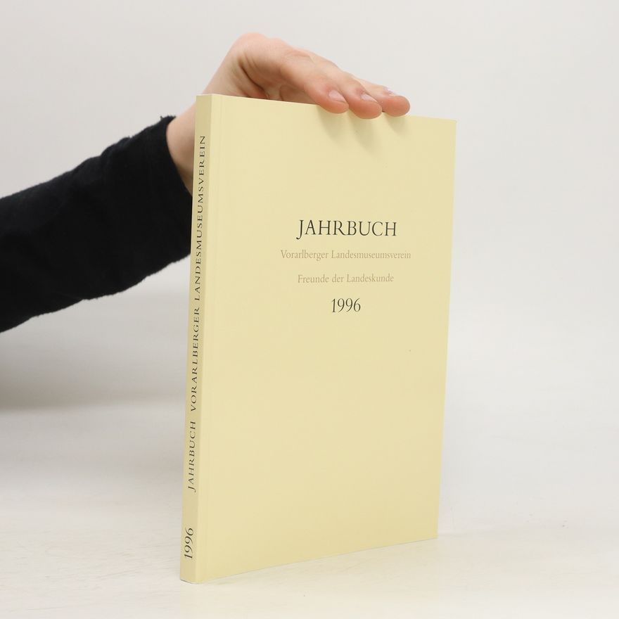 Autorenkollektiv Jahrbuch. Vorarlberger Landesmuseumsverein Freunde der Landeskunde 1996
