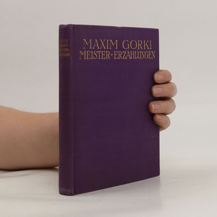 Maxim Gorky Meiser Erzahlungen