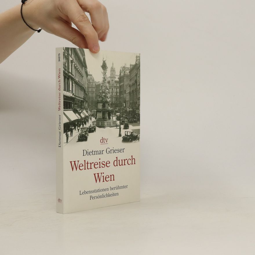 Dietmar Grieser Weltreise durch Wien