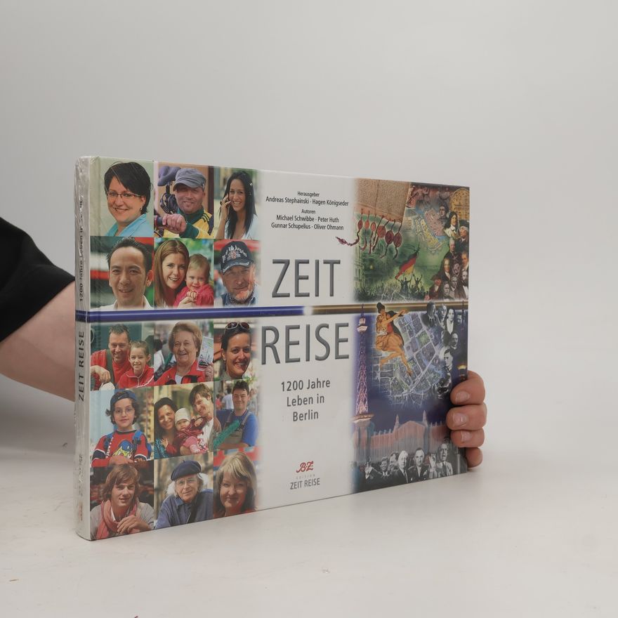 Andreas Stephainski Zeit-Reise - 1200 Jahre Leben in Berlin
