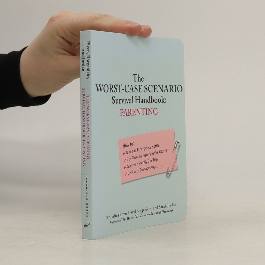 Sarah Jordan The Worst-Case Scenario Survival Handbook: Parenting