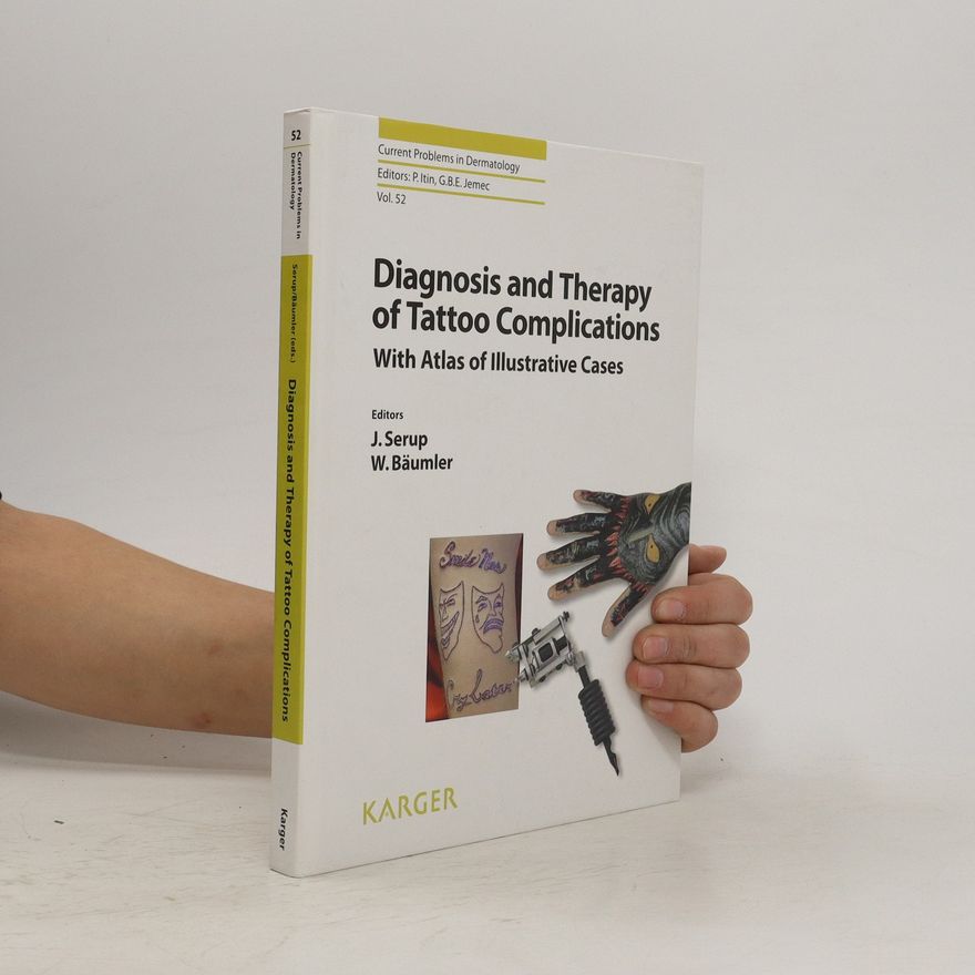 Jørgen Serup Diagnosis and therapy of Tattoo complications