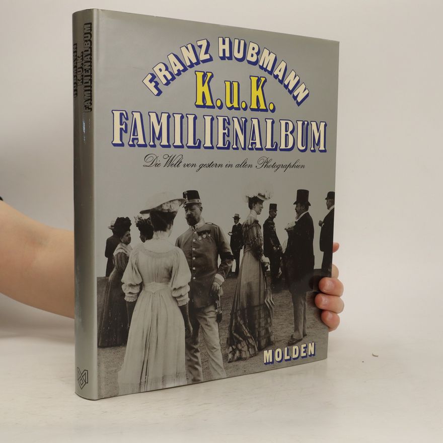 Franz Hubmann K. u. K. Familienalbum