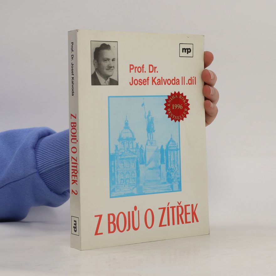 Josef Kalvoda Z bojů o zítřek 1.