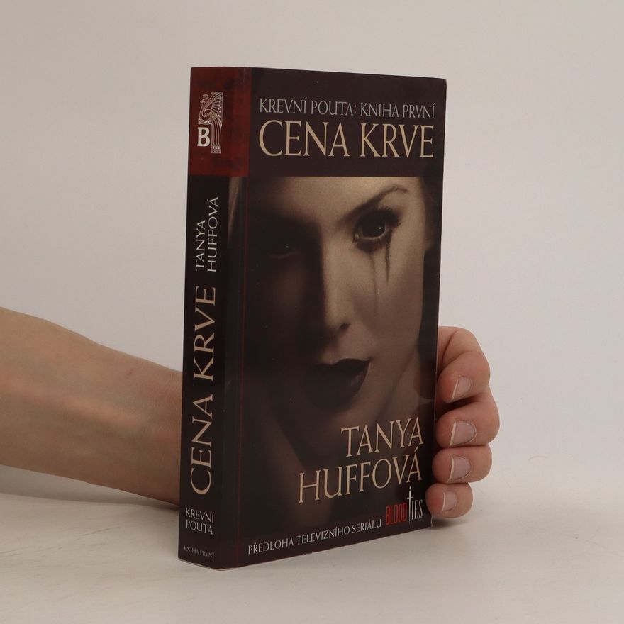 Tanya Huff Krevní pouta: Kniha první. Cena krve