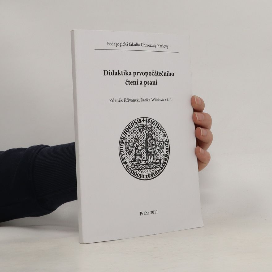 Zdeněk Křivánek Didaktika prvopočátečního čtení a psaní