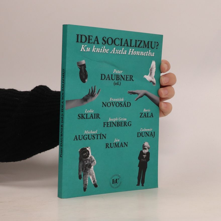 Peter Daubner Idea socializmu? : ku knihe Axela Honnetha