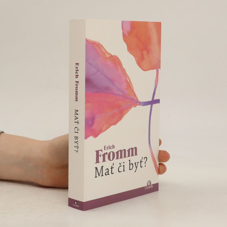 Erich Fromm Mať či byť?