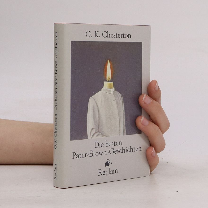 G. K. Chesterton Die besten Pater-Brown-Geschichten