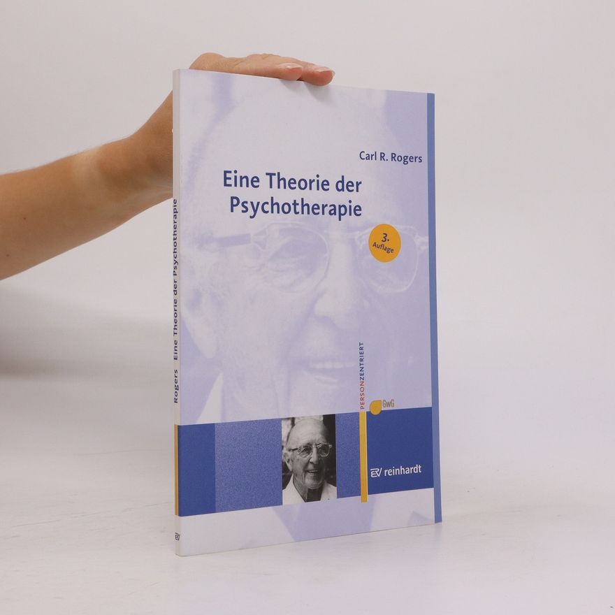 Carl Rogers Eine Theorie der Psychotherapie