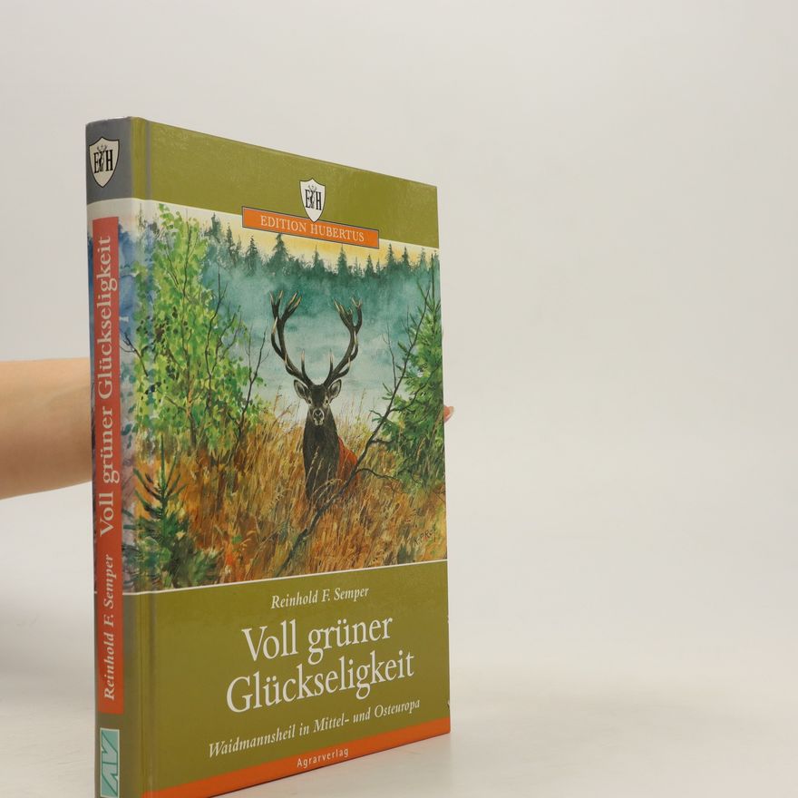 Reinhold F. Semper Voll grüner Glückseligkeit