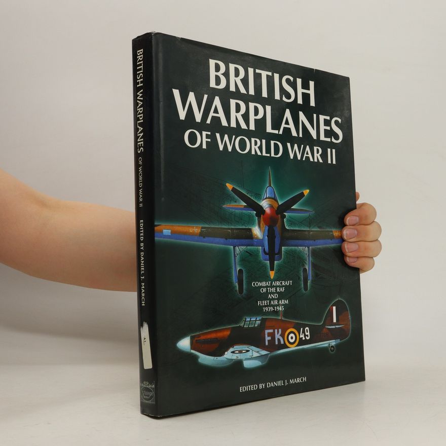 Daniel J. March British Warplanes of World War II