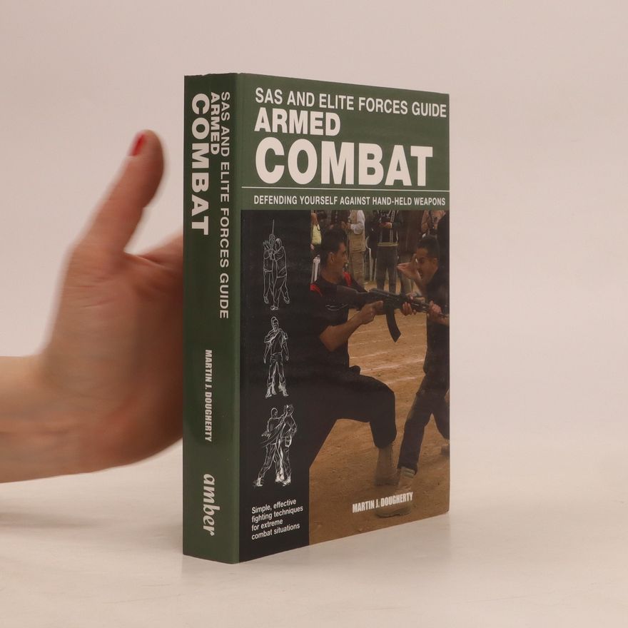 Martin J. Dougherty SAS and Elite Forces Guide to Armed Combat