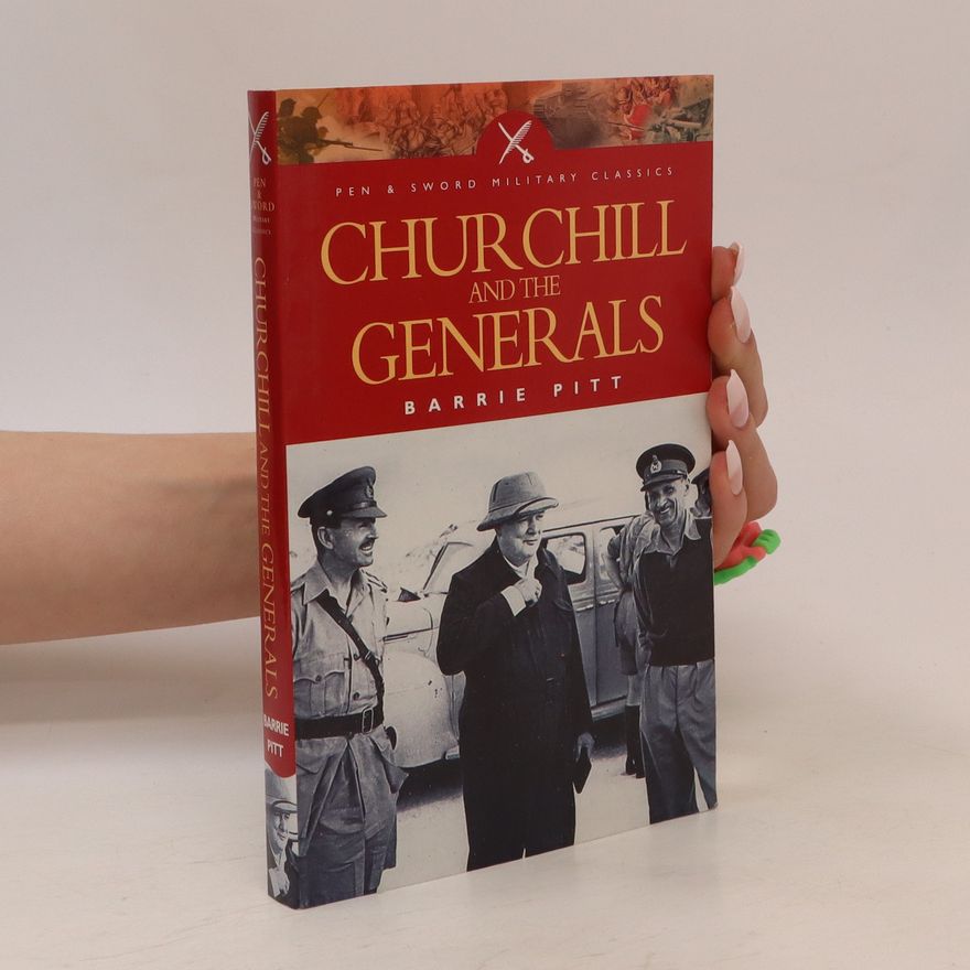 Barrie Pitt Churchill and the Generals