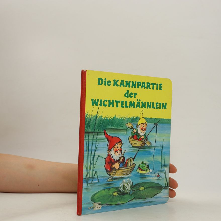 Autorenkollektiv Die kahnpartie der Wichtelmännlein